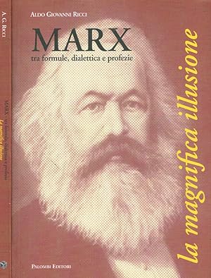 Imagen del vendedor de La magnifica illusione. Marx tra formule, dialettica e profezie a la venta por Biblioteca di Babele