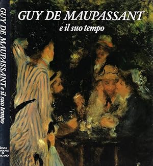 Immagine del venditore per Guy De Maupassant e il suo tempo venduto da Biblioteca di Babele