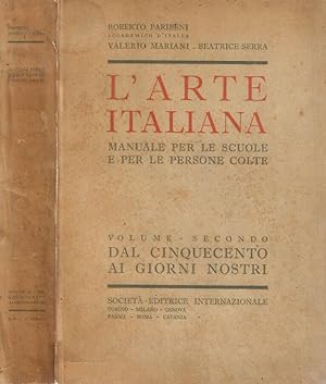 Imagen del vendedor de L'Arte Italiana, manuale per le scuole e per le persone colte, volume secondo: Dal Cinquecento ai giorni nostri a la venta por Biblioteca di Babele