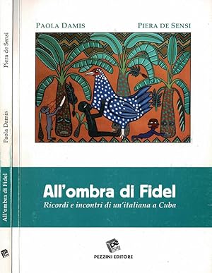 Imagen del vendedor de All'ombra di Fidel Ricordi e incontri di un'italiana a Cuba a la venta por Biblioteca di Babele