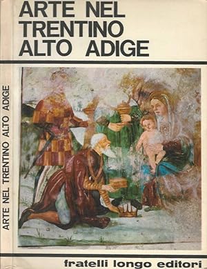 Seller image for Arte nel Trentino Alto Adige Testi storici Pio Chiusole for sale by Biblioteca di Babele