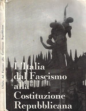 Seller image for L'Italia dal Fascismo alla Costituzione Repubblicana for sale by Biblioteca di Babele