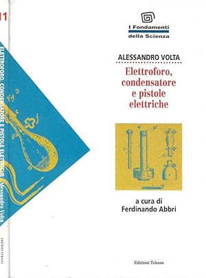 Bild des Verkufers fr Elettroforo, condensatore e pistole elettriche zum Verkauf von Biblioteca di Babele