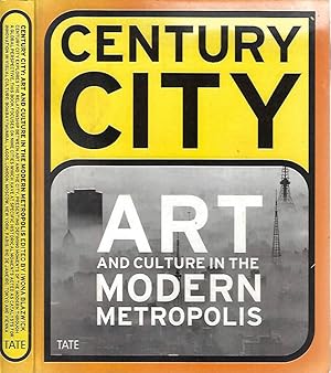 Bild des Verkufers fr Century City: Art and Culture in the Modern Metropolis zum Verkauf von Biblioteca di Babele