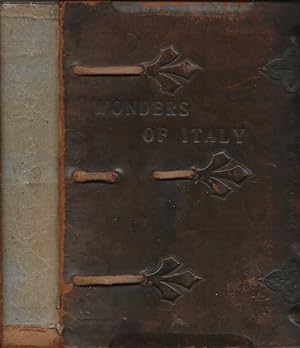 Seller image for Wonders of Italy. The monuments of antiquity, the churches, the palaces, the treasures of art A handbook for students and travellers for sale by Biblioteca di Babele