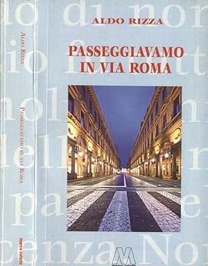 Bild des Verkufers fr Passeggiavamo in Via Roma Per una storia della mia famiglia e della nostra citt zum Verkauf von Biblioteca di Babele