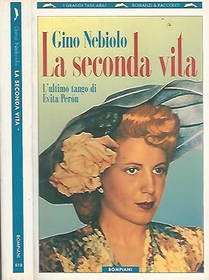 Bild des Verkufers fr La seconda vita L'ultimo tango di Evita Pern zum Verkauf von Biblioteca di Babele