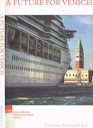 Bild des Verkufers fr A future for Venice? Considerations 40 years after the 1966 flood zum Verkauf von Biblioteca di Babele