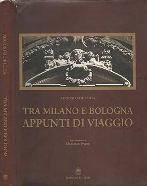 Bild des Verkufers fr Tra Milano e Bologna. Appunti di viaggio zum Verkauf von Biblioteca di Babele