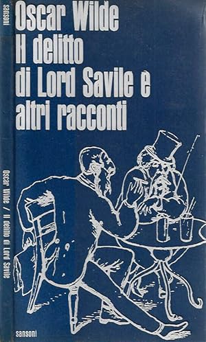 Bild des Verkufers fr Il delitto di Lord Arthur Savile e altri racconti zum Verkauf von Biblioteca di Babele