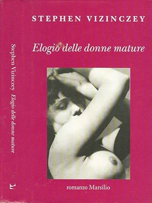 Seller image for Elogio delle donne mature for sale by Biblioteca di Babele