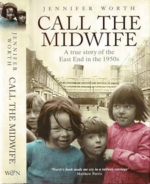 Image du vendeur pour Call the midwife A true story of the East End in the 1950s mis en vente par Biblioteca di Babele