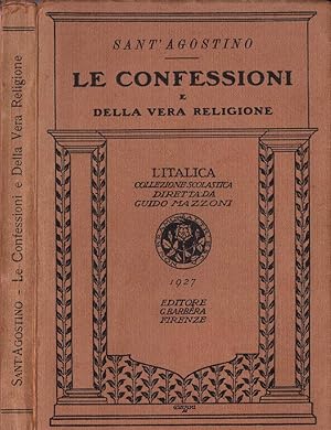 Bild des Verkufers fr Le Confessioni e Della vera religione zum Verkauf von Biblioteca di Babele