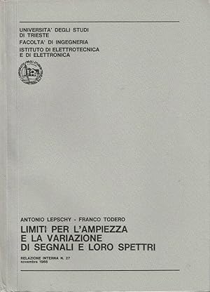 Seller image for Limiti per l'ampiezza e la variazione di segnali e loro spettri Relazione Interna N. 27, novembre 1968 for sale by Biblioteca di Babele