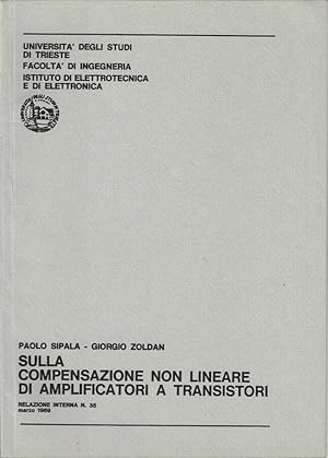 Immagine del venditore per Sulla compensazione non lineare di amplificatori a transistori Relazione Interna N. 35, marzo 1969 venduto da Biblioteca di Babele