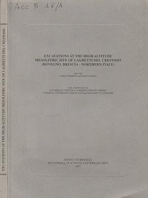 Bild des Verkufers fr Excavations at the high altitude mesolithic site of laghetti del crestoso (Bovegno, Brescia-Northern Italy) zum Verkauf von Biblioteca di Babele