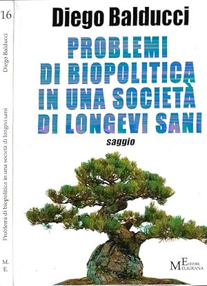Bild des Verkufers fr Problemi di biopolitica in una societ di longevi sani Saggio zum Verkauf von Biblioteca di Babele