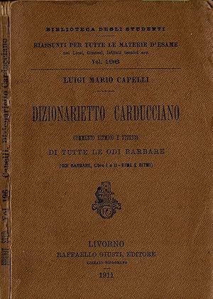 Seller image for Dizionarietto Carducciano Commento ritmico e storico di tutte le Odi Carducciane for sale by Biblioteca di Babele