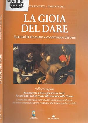 Bild des Verkufers fr La gioia del dare Spiritualit diocesana e condivisione die beni zum Verkauf von Biblioteca di Babele