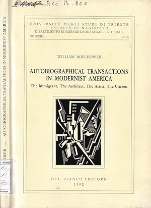 Bild des Verkufers fr Autobiographical transactions in modernist America The immigrant, The architect, The artist, The citizen zum Verkauf von Biblioteca di Babele