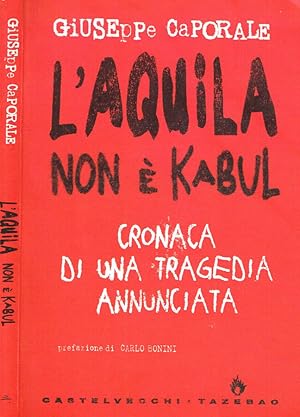 Seller image for L'Aquila non  Kabul Cronaca di una tragedia annunciata for sale by Biblioteca di Babele