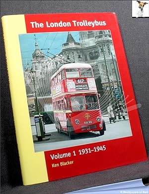 Seller image for The London Trolleybus Volume 1: 1931-1945 for sale by BookLovers of Bath