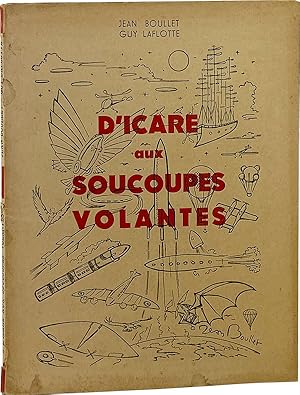 D'Icare Aux Soucoupes Volantes