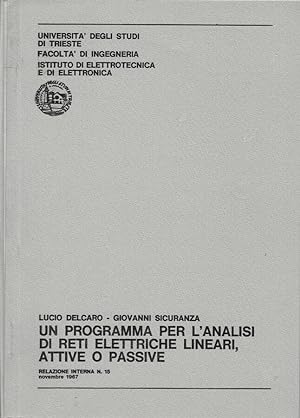 Immagine del venditore per Un programma per l'analisi di reti elettriche lineari, attive o passive Relazione Interna N. 15, novembre 1967 venduto da Biblioteca di Babele