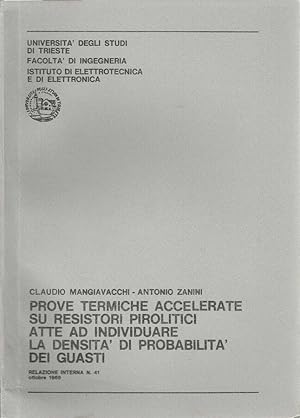 Immagine del venditore per Prove termiche accelerate su resistori pirolitici atte ad individuare la densit di probabilit dei guasti Relazione Interna N. 41, ottobre 1969 venduto da Biblioteca di Babele