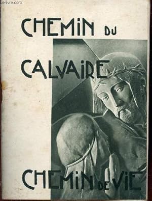 Imagen del vendedor de Chemin du calvaire . Chemin de vie. a la venta por Le-Livre