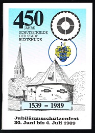 Bild des Verkufers fr 450 Jahre Schtzengilde der Stadt Buxtehude 1539-1989: Jubilums-Schtzenfest 30. Juni bis 4. Juli 1989. - zum Verkauf von Libresso Antiquariat, Jens Hagedorn
