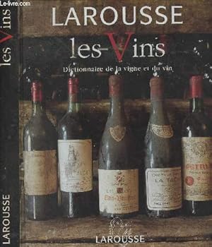 Image du vendeur pour Larouse les Vins - Dictionnaire de la vigne et du vin mis en vente par Le-Livre