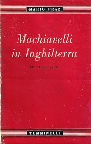 Machiavelli in Inghilterra ed altri Saggi