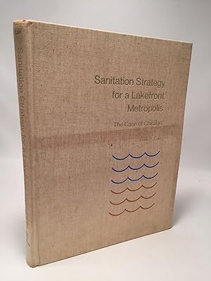 Seller image for Sanitation Strategy for a Lakefront Metropolis: The Case of Chicago for sale by Shadyside Books