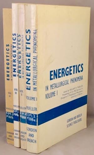 Imagen del vendedor de Energetics in Metallurgical Phenomena. 4 volumes. a la venta por Bucks County Bookshop IOBA