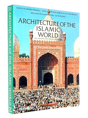 Image du vendeur pour Architecture of the islamic world : Its history and social meaning mis en vente par Librairie Douin