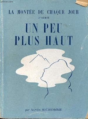 Bild des Verkufers fr La monte de chaque jour - 2e srie - Un peu plus haut. zum Verkauf von Le-Livre