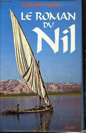 Bild des Verkufers fr Le roman du Nil zum Verkauf von Le-Livre