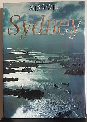 Bild des Verkufers fr Above Sydney zum Verkauf von Pendleburys - the bookshop in the hills