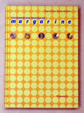 Immagine del venditore per Margarine. Die Karriere der Kunstbutter. venduto da antiquariat peter petrej - Bibliopolium AG