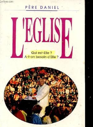 Imagen del vendedor de L'glise qui est-elle ? a-t-on besoin d'elle ?. a la venta por Le-Livre