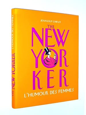 Bild des Verkufers fr L'humour des femmes / [publi par] "Th e New Yorker" ; traduction et adaptation, Jean-Loup Chiflet zum Verkauf von Librairie Douin