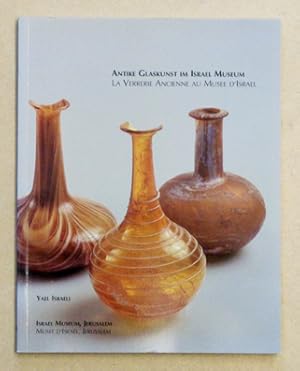 Antike Glaskunst im Israel Museum. La verrerie ancienne au Musée d?Israel.