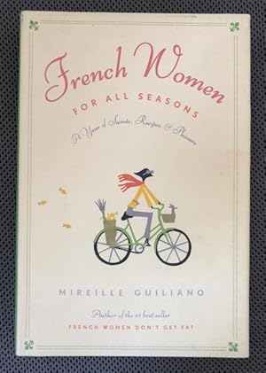 Imagen del vendedor de French Women for all Seasons A Year of Secrets, Recipes, & Pleasure a la venta por The Groaning Board