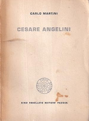Imagen del vendedor de Cesare Angelini a la venta por Il Salvalibro s.n.c. di Moscati Giovanni