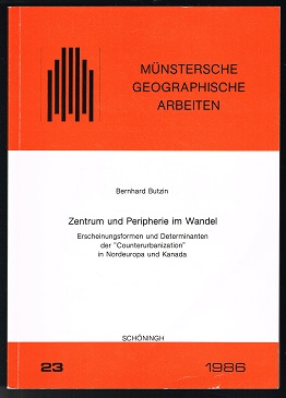 Zentrum und Peripherie im Wandel: Erscheinungsformen und Determinanten der "Counterurbanization" ...