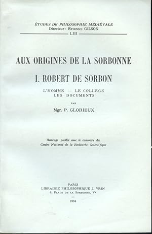 Bild des Verkufers fr Aux origines de la Sorbonne I : Robert de Sorbon zum Verkauf von Librairie Le Nord