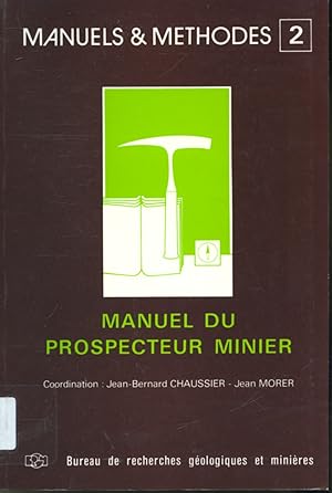 Imagen del vendedor de Manuel du prospecteur minier (Manuels & Mthodes 2) a la venta por Librairie Le Nord