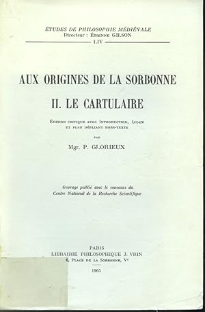 Image du vendeur pour Aux origines de la Sorbonne II : Le Cartulaire mis en vente par Librairie Le Nord