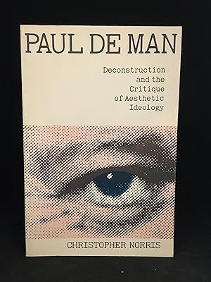 Imagen del vendedor de Paul de Man; Deconstruction and the Critique of Aesthetic Ideology a la venta por Burton Lysecki Books, ABAC/ILAB